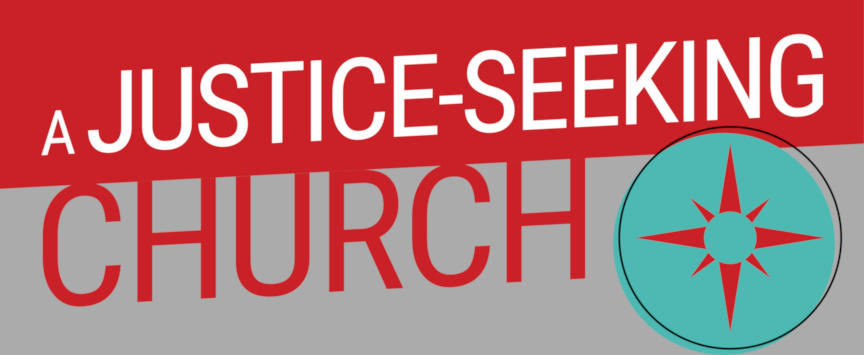 Banner for "A Justice Seeking Church"